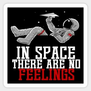 In space there are no feelings meme font Sticker